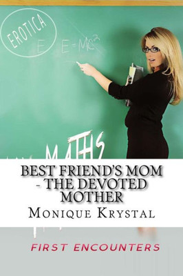 Best Friend'S Mom - The Devoted Mother
