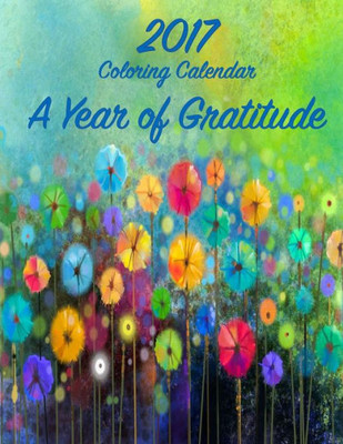 2017 Coloring Calendar: A Year Of Gratitude
