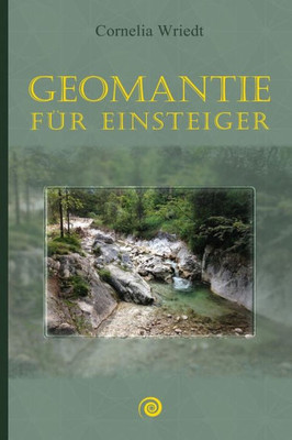 Geomantie: Fur Einsteiger (German Edition)