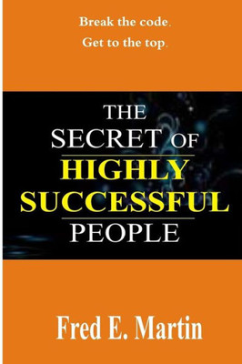 The Secret Of Highly Successful People