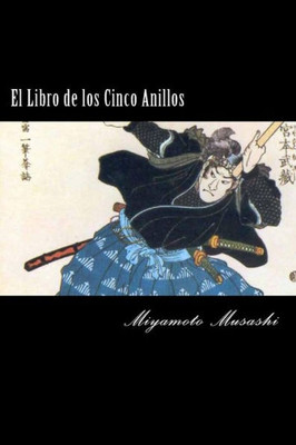 El Libro De Los Cinco Anillos (Spanish) Edition (Spanish Edition)