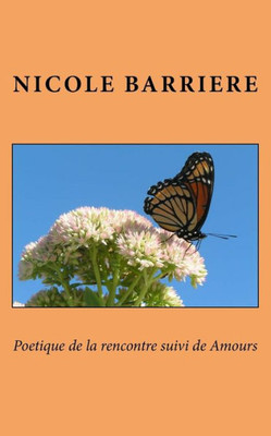 Poetique De La Rencontre Suivi De Amours (French Edition)