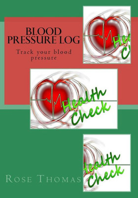 Blood Pressure Log: Check Your Blood Pressure