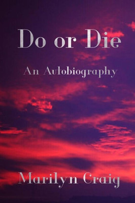 Do Or Die: An Autobiography
