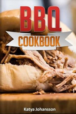 Bbq Cookbook: Top 35 Bbq Recipes