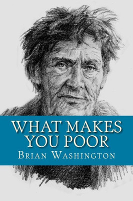 What Makes You Poor: Poor People Have Poor Ways