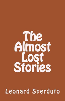 The Almost Lost Stories
