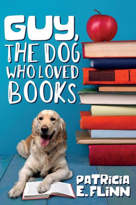 Guy, The Dog Who Loved Books