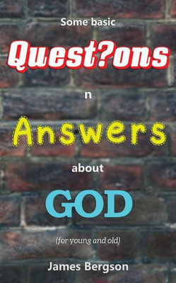 Some Basic Questions N Answers About God