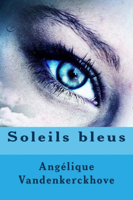 Soleils Bleus (French Edition)