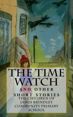 The Time Watch: And Other Short Stories