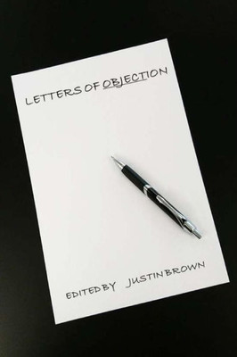 Letters Of Objection: A Collection Of Objective Letters