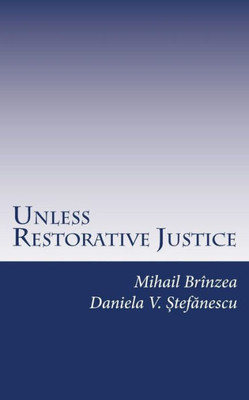 Unless Restorative Justice: A Case Study From Romania (Justice Reformation)