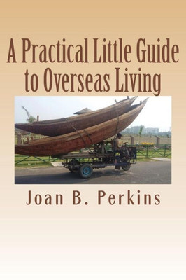 A Practical Little Guide To Overseas Living