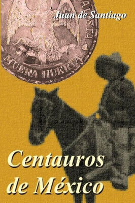 Centauros De México (Tres Luchadores) (Spanish Edition)