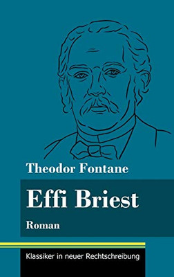 Effi Briest: Roman (Band 94, Klassiker in neuer Rechtschreibung) (German Edition) - Hardcover