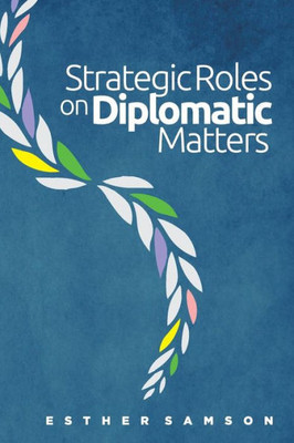 Strategic Roles On Diplomatic Matters