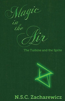 Magic In The Air: The Turbine And The Sprite