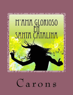 M'Ama Glorioso En Santa Catalina: Las Aventuras De Las 7 Joyas - Mallorca (Spanish Edition)