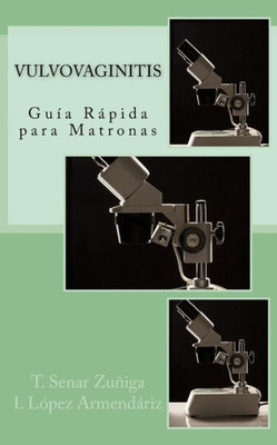 Guía Rápida De Vulvovaginitis Para Matronas (Spanish Edition)