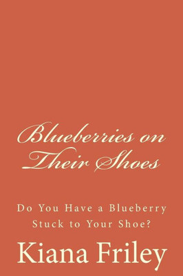 Blueberries On Their Shoes