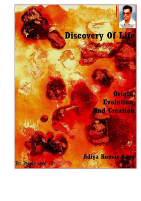 Discovery Of Life : Origin, Evolution And Creation: My Perception On Evolution