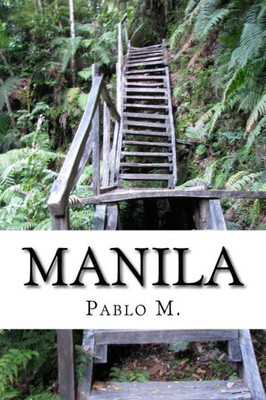 Manila: El Viaje Que Cambio Mi Vida (Viajes Por El Mundo) (Spanish Edition)