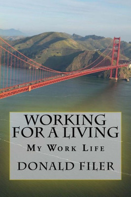 Working For A Living: My Work Life