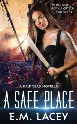 A Safe Place: A Half Dead Novella