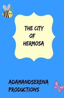 The City Of Hermosa: The Conflicts