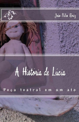 A História De Lúcia (Teatro Na Escola) (Portuguese Edition)