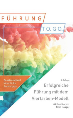 Erfolgreiche Fuhrung Mit Dem Vierfarben-Modell (German Edition)