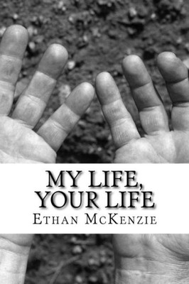 My Life, Your Life: A Collection Of Poems