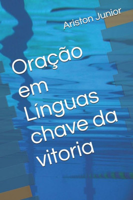 Oracao Em Línguas Chave Da Vitoria (Portuguese Edition)