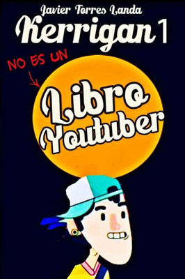 No Es Un Libro Youtuber: No Es Un Libro Youtuber. Es Para El Youtuber (Spanish Edition)