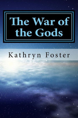 The War Of The Gods: Thoughts On Light And Darkness