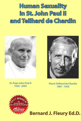 Human Sexuality In St. John Paul Ii And Teilhard De Chardin
