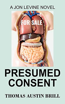 Presumed Consent: A Jon Levine Novel