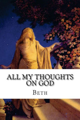 All My Thoughts On God