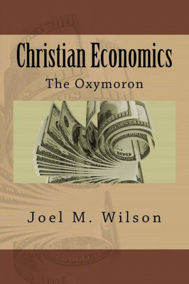 Christian Economics: The Oxymoron