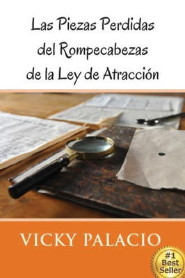 Las Piezas Perdidas Del Rompecabezas De La Ley De Atraccion (Spanish Edition)