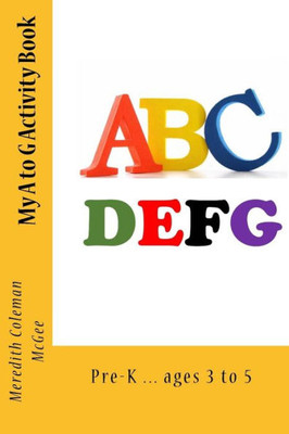 My A To G Activity Book (My First Book)