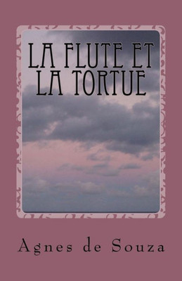 La Flute Et La Tortue (French Edition)