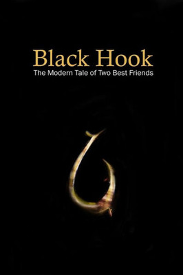 Black Hook: The Modern Tale Of Two Best Friends