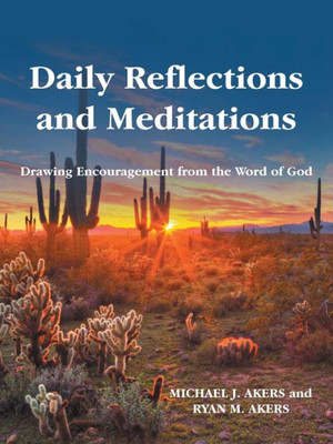 Daily Reflections And Meditations: Drawing Encouragement From The Word Of God