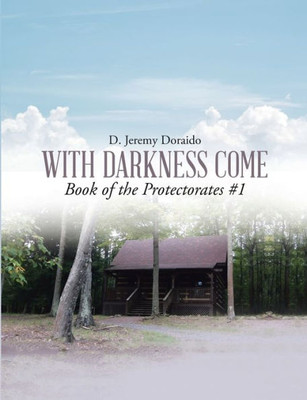 With Darkness Come Book Of The Protectorates #1