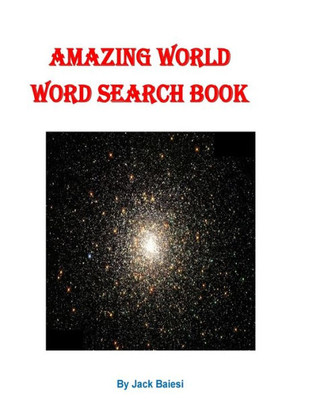 Amazing World Word Search Book: 51 Puzzles With 36 Hidden Words