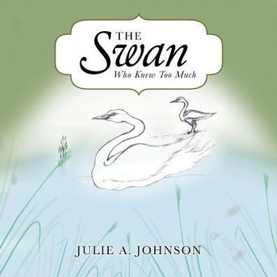 The Swan Who Knew Too Much