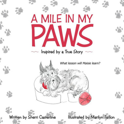 A Mile In My Paws: Inspired By A True Story