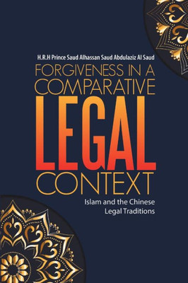 Forgiveness In A Comparative Legal Context: Islam And The Chinese Legal Traditions